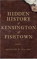 Hidden History of Kensington & Fishtown