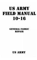 US Army Field Manual 10-16 General Fabric Repair