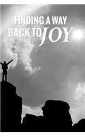 Finding A Way Back To Joy: For Men