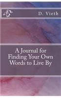 A Journal for Finding Your Own Words to Live By