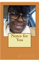 Notes for You