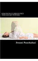 Lessons in Clairvoyance and Occult Powers: Astral Travel, Telepathy, Clairvoyance, and Magnetic Healing Explained(English)