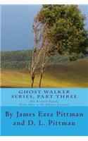 Ghost Walker, Part Three