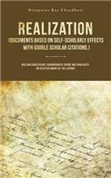 Realization (Documents Based on Self-Scholarly Effects with Google Scholar Citations.): William Shakespeare, Rabindranath Tagore and John Keats: on Selected Works of the Legends.