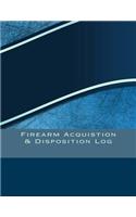 Firearm Acquistion & Disposition Log