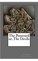 Possessed or, The Devils