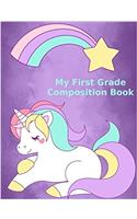 My First Grade Composition Book Unicorn Design