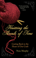 Knitting the Threads of Time