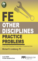 Ppi Fe Other Disciplines Practice Problems - Comprehensive Practice for the Other Disciplines Fe Exam: For the Other Disciplines Fundamentals of Engineering Exam