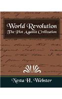 World Revolution the Plot Against Civilization (New Edition)