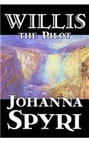 Willis the Pilot by Johanna Spyri, Fiction, Historical