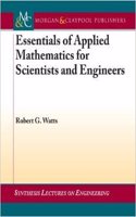 ESSENTIALS OF APPLIED MATHEMATICS FOR SCIENTISTS AND ENGINEERS
