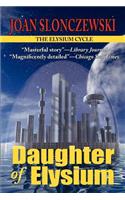 Daughter of Elysium - An Elysium Cycle Novel