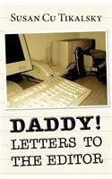 Daddy! Letters to the Editor