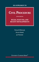 2021 Supplement to Civil Procedure, Rules, Statutes, and Recent Developments