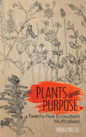 Plants with Purpose: Twenty-Five Ecosystem Multitaskers