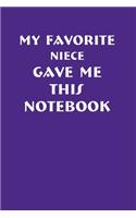 My Favorite Niece Gave Me This Notebook