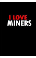 I love miners