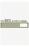 Step back, my fart is loading...