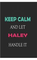 Keep Calm and let Haley handle it