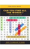 Find Each Word Can You Find All the Words ? Find It If Yo Can Easy to Medium to Hard: Word Search Puzzle Book for Adults, large print word search books, word search books hard for adults