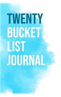 Twenty Bucket List Journal: 100 Bucket List Guided Journal Gift For 20th Birthday For Girls And Women Turning 20 Years Old 6x9"