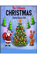 The Ultimate Christmas Coloring Book for Kids