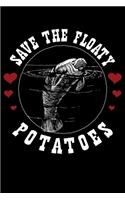 Save The Floaty Potatoes: Manatee Floaty Potatoes Animal Pun Lined Notebook Journal Diary 6x9