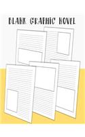 Blank Graphic Novel: Lined Pages with Panels for Drawing or Doodling, 120 Formatted Pages for Comic Book & Graphic Novels