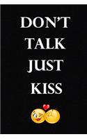 Don't Talk Just Kiss