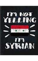 I'm Not Yelling I'm Syrian