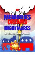 My Political Memories, Dreams And Nightmares