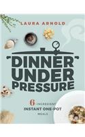 Dinner Under Pressure
