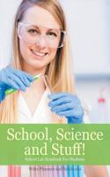 School, Science and Stuff! School Lab Notebook for Students