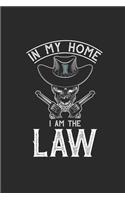 Im My Home I Am The Law