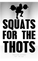 SQUATS FOR THE THOTS Training Journal: Notebook Weightlifting Workout Tracker Exercise Bodybuilding Logbook 6x9