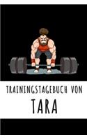 Trainingstagebuch von Tara: Personalisierter Tagesplaner für dein Fitness- und Krafttraining im Fitnessstudio oder Zuhause