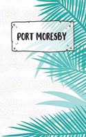 Port Moresby: Ruled Travel Diary Notebook or Journey Journal - Lined Trip Pocketbook for Men and Women with Lines