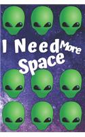 I Need More Space