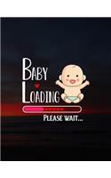 Baby Loading Please Wait: Pregnancy Planner And Organizer, Diary, Notebook Mother And Child