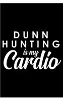 Dunn hunting is my cardio: Dunn hunting is my cardio funny pottery pun gift Journal/Notebook Blank Lined Ruled 6x9 100 Pages