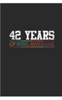 42 Years Of Being Awesome: Blank Lined Notebook / Journal (6 X 9) - Birthday Gift for Women And Men