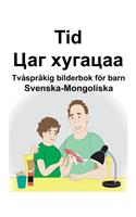Svenska-Mongoliska Tid/Цаг хугацаа Tvåspråkig bilderbok för barn