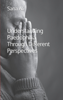 Broader Understanding of Paedophilia