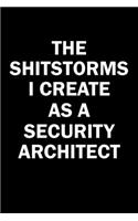The Shitstorms I Create As A Security Architect