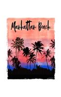 Manhattan Beach: California Christmas Notebook With Lined College Ruled Paper For Taking Notes. Stylish Tropical Travel Journal Diary 7.5 x 9.25 Inch Soft Cover. For