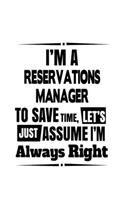 I'm A Reservations Manager To Save Time, Let's Assume That I'm Always Right