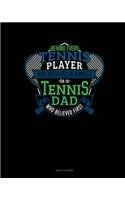 Behind Every Tennis Player Who Believes In Himself Is A Tennis Dad Who Believed First: Menu Planner(905 Menu Planner)
