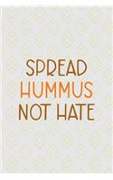 Spread Hummus Not Hate: All Purpose 6x9 Blank Lined Notebook Journal Way Better Than A Card Trendy Unique Gift Pink Yellow Texture Hummus