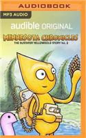 The Minnesota Chronicles: The Gustafer Yellowgold Story: Volume 2(2 The Gustafer Yellowgold Story)